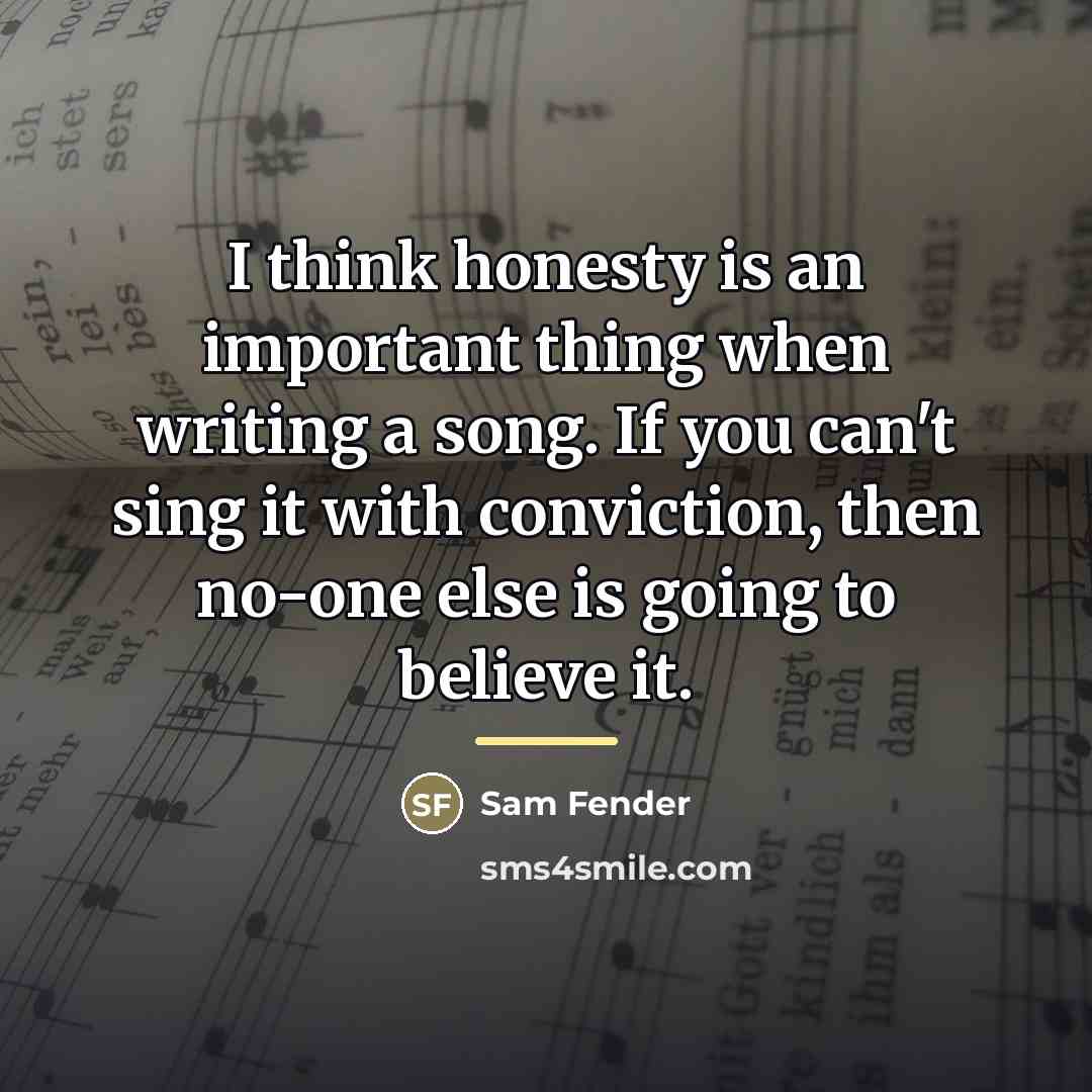 “I think honesty is an important thing when writing a…” quote by Sam Fender