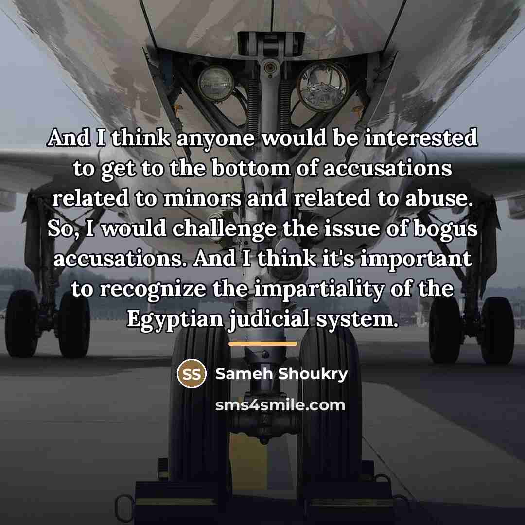 “And I think anyone would be interested to get to…” quote by Sameh Shoukry