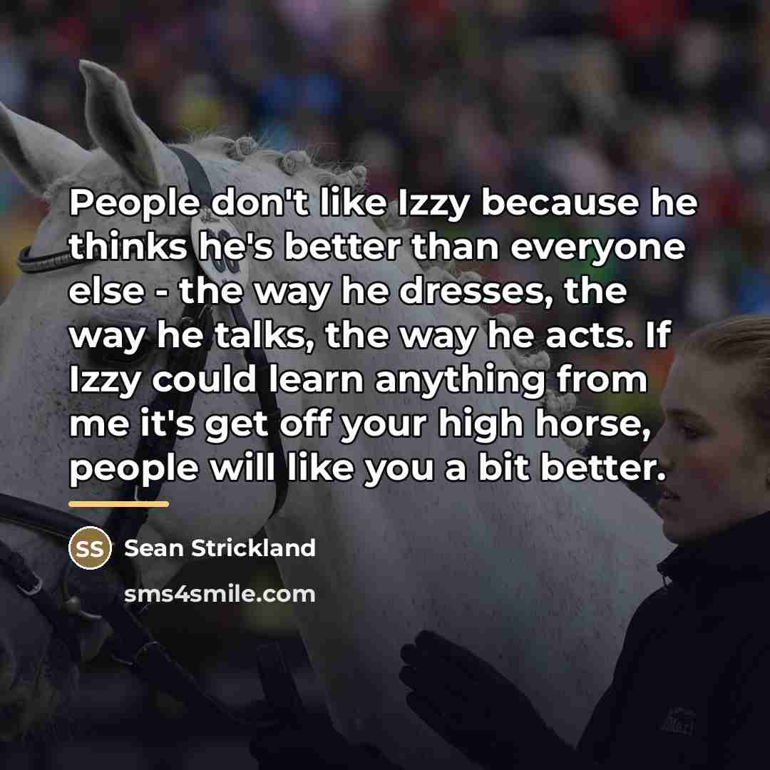“People don't like Izzy because he thinks he's better than…” quote by Sean Strickland