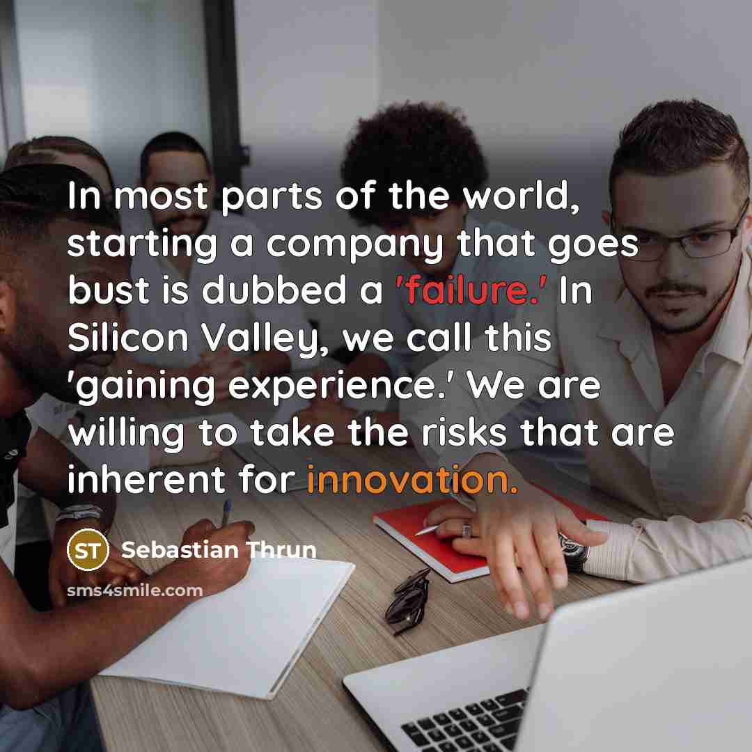 “In most parts of the world, starting a company that…” quote by Sebastian Thrun