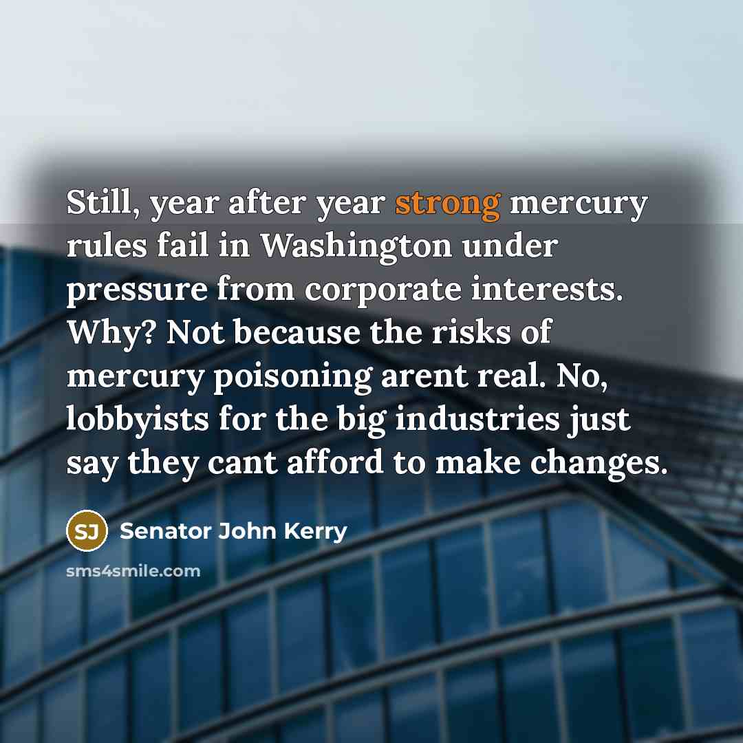 “Still, year after year strong mercury rules fail in Washington…” quote by Senator John Kerry