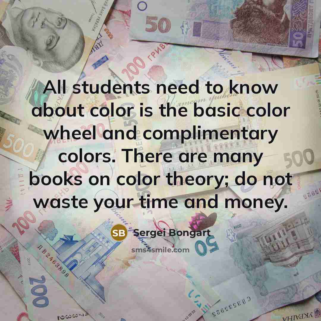 “All students need to know about color is the basic…” quote by Sergei Bongart