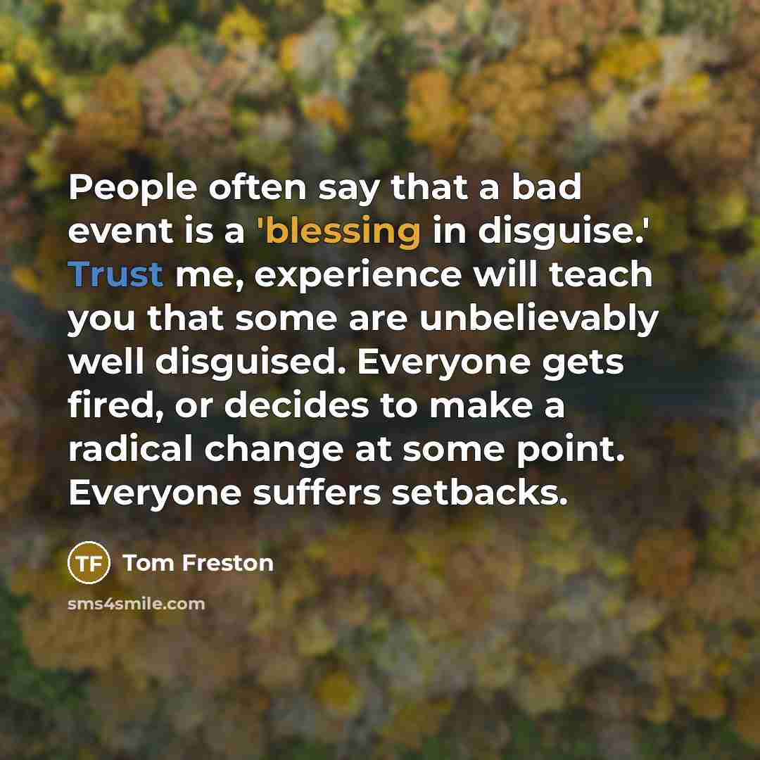 “People often say that a bad event is a 'blessing…” quote by Tom Freston