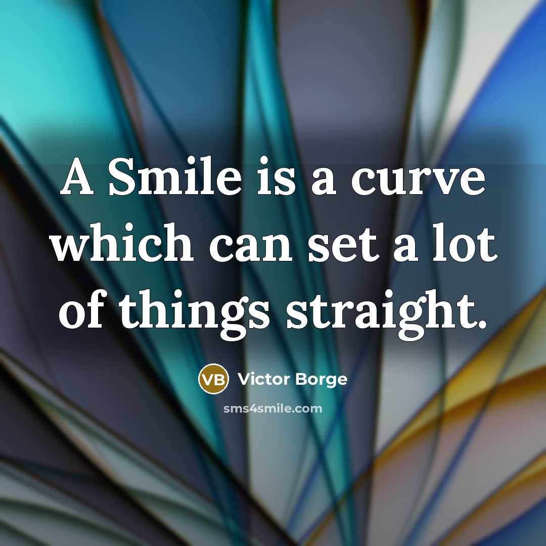 “A Smile is a curve which can set a lot…” quote by Victor Borge