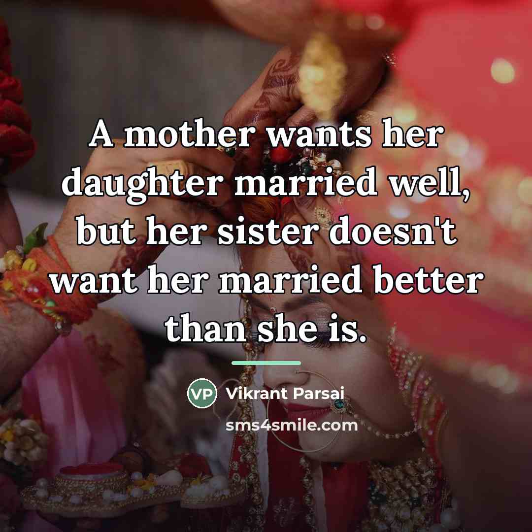 “A mother wants her daughter married well, but her sister…” quote by Vikrant Parsai
