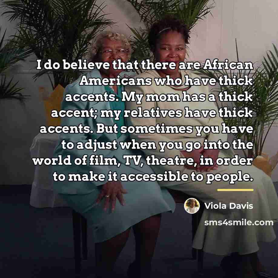 “I do believe that there are African Americans who have…” quote by Viola Davis