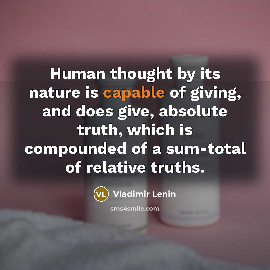 “Human thought by its nature is capable of giving, and…” quote by Vladimir Lenin
