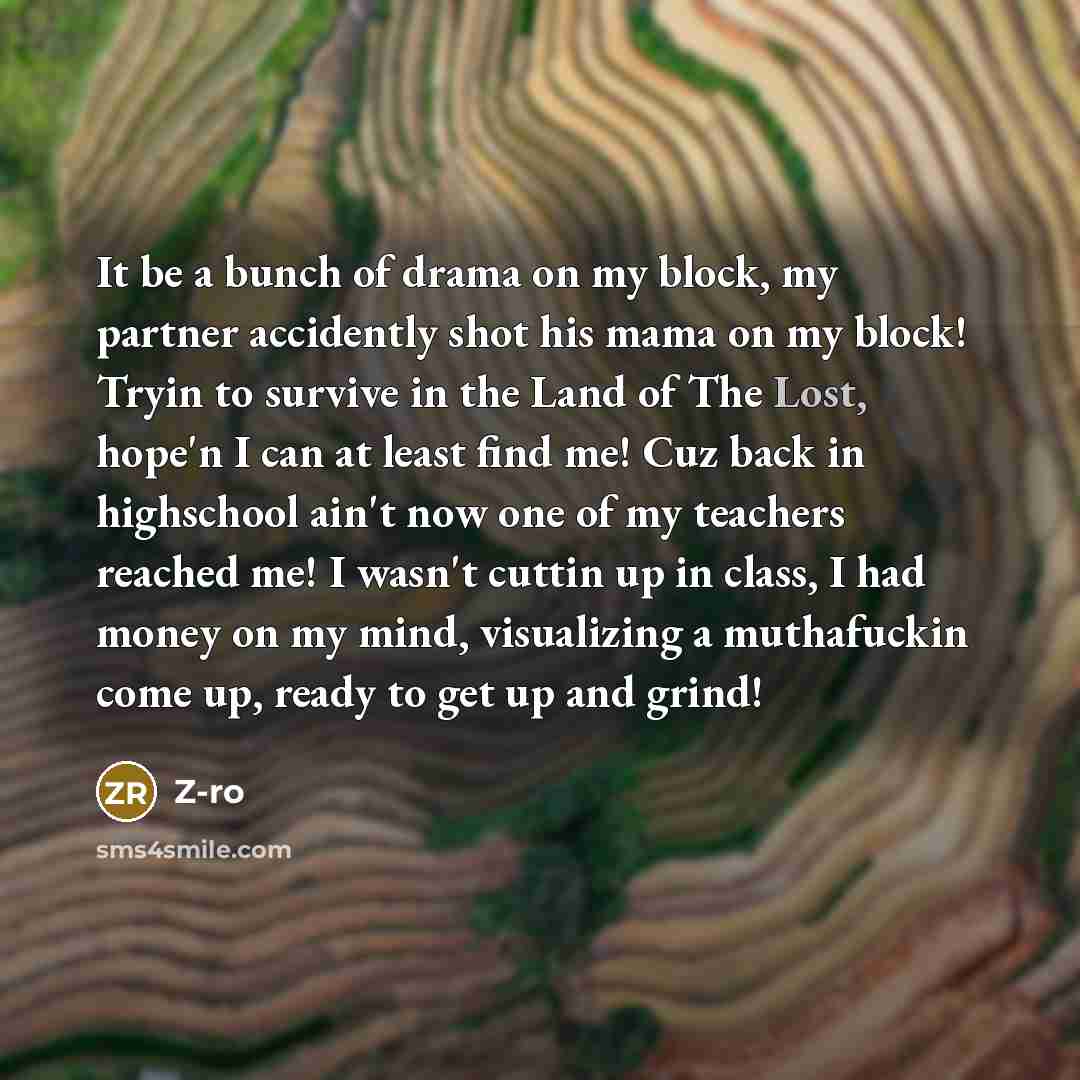 “It be a bunch of drama on my block, my…” quote by Z-Ro