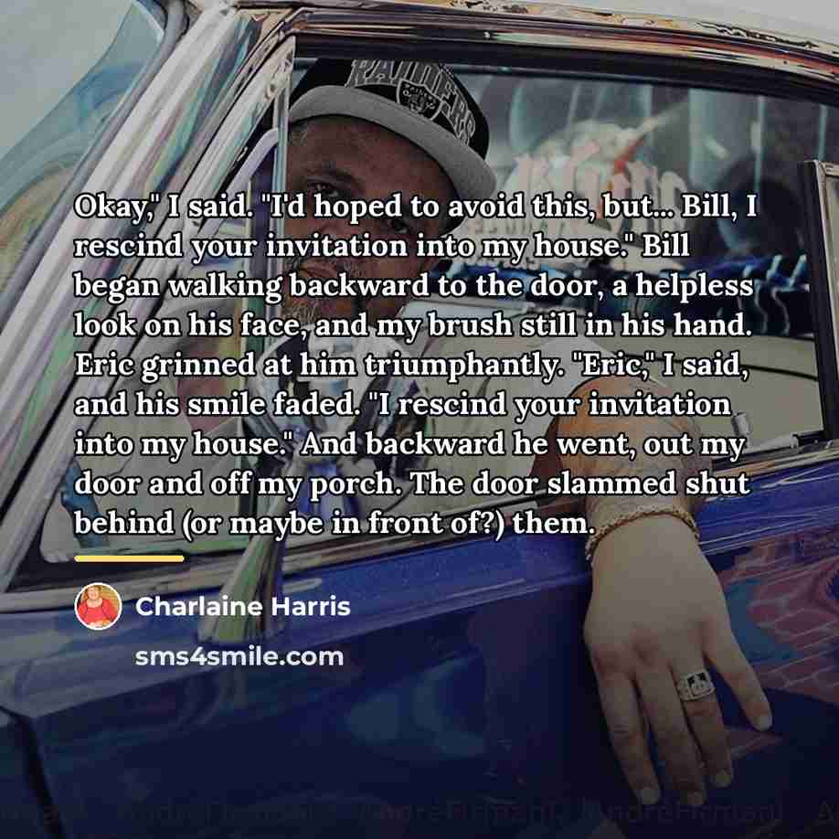 “Okay," I said. "I'd hoped to avoid this, but... Bill,…” quote by Charlaine Harris