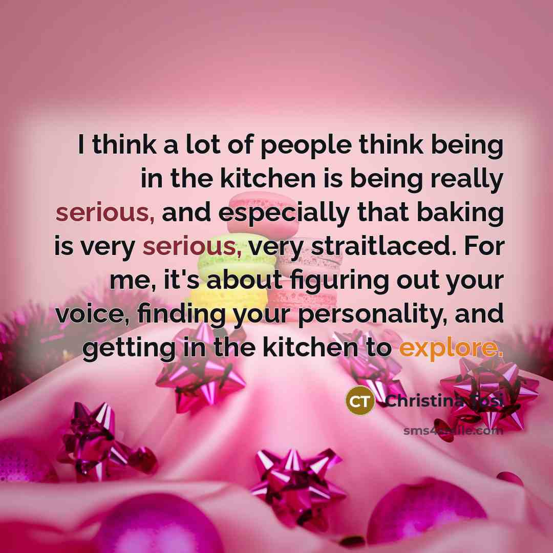 “I think a lot of people think being in the…” quote by Christina Tosi