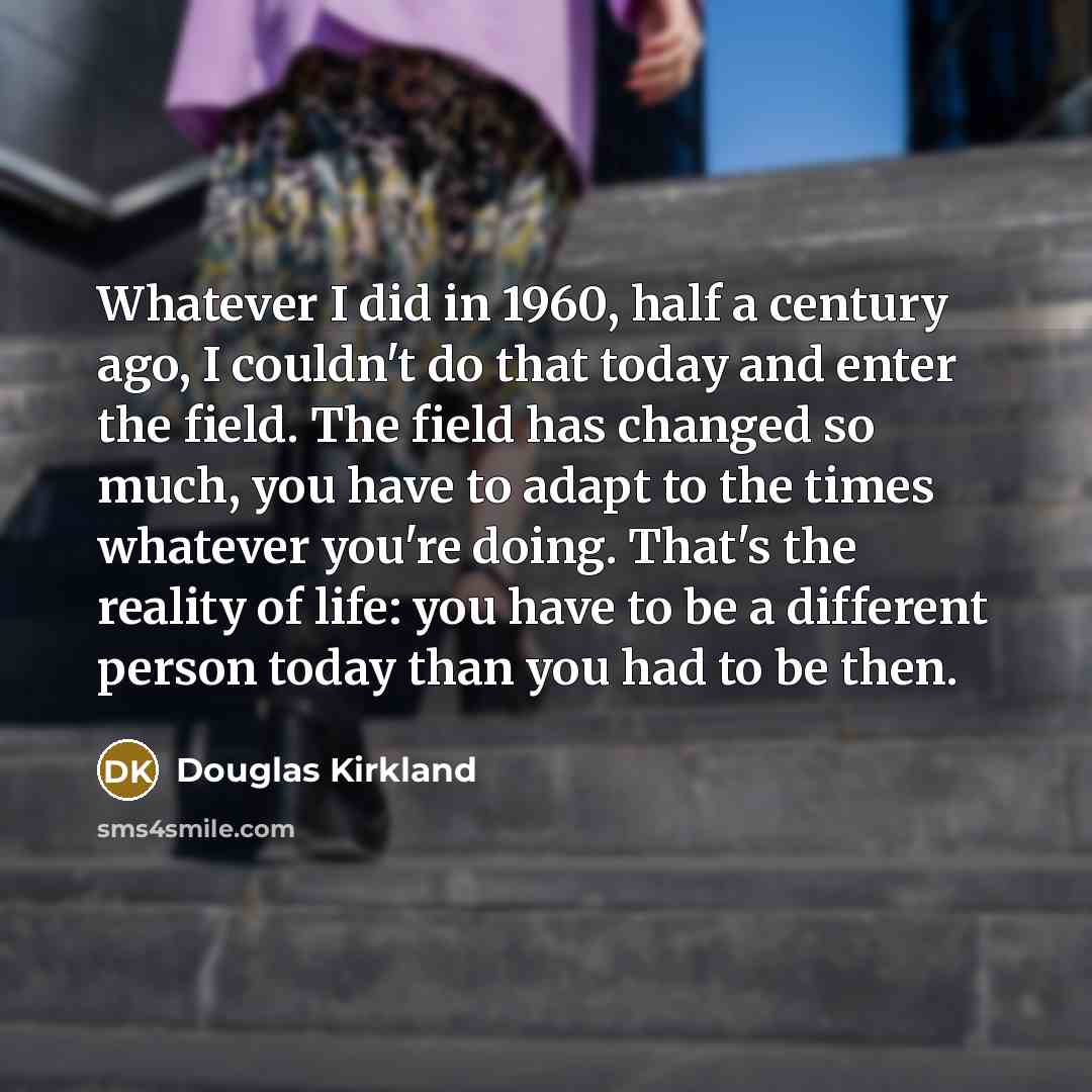 “Whatever I did in 1960, half a century ago, I…” quote by Douglas Kirkland