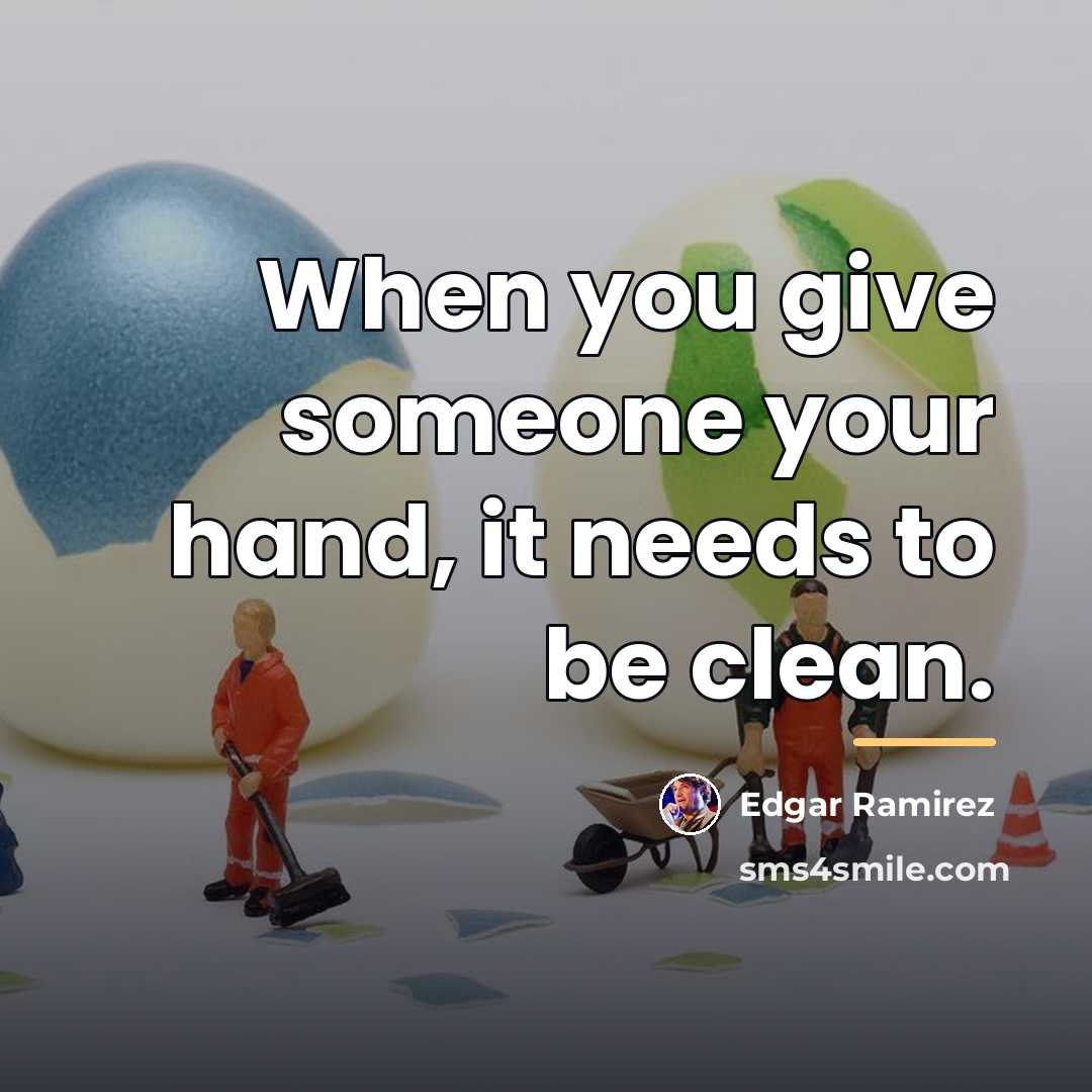 “When you give someone your hand, it needs to be…” quote by Edgar Ramirez