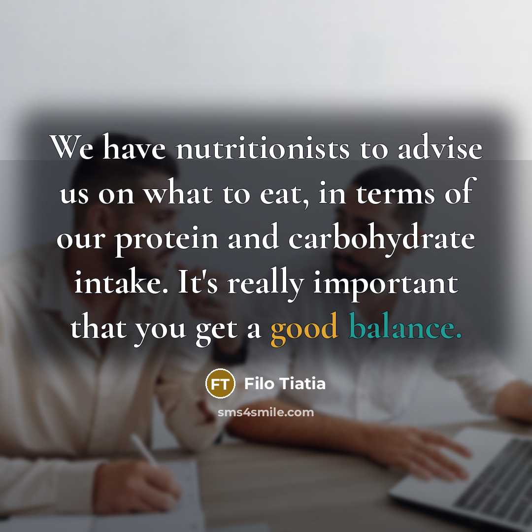 “We have nutritionists to advise us on what to eat,…” quote by Filo Tiatia