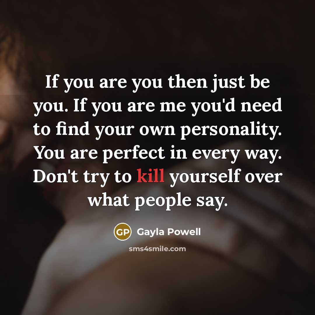 “If you are you then just be you. If you…” quote by Gayla Powell