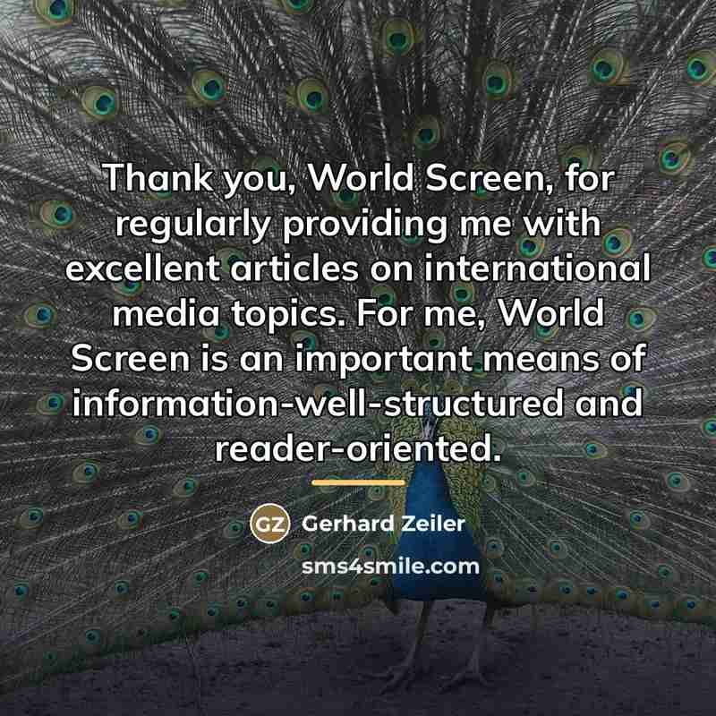 “Thank you, World Screen, for regularly providing me with excellent…” quote by Gerhard Zeiler