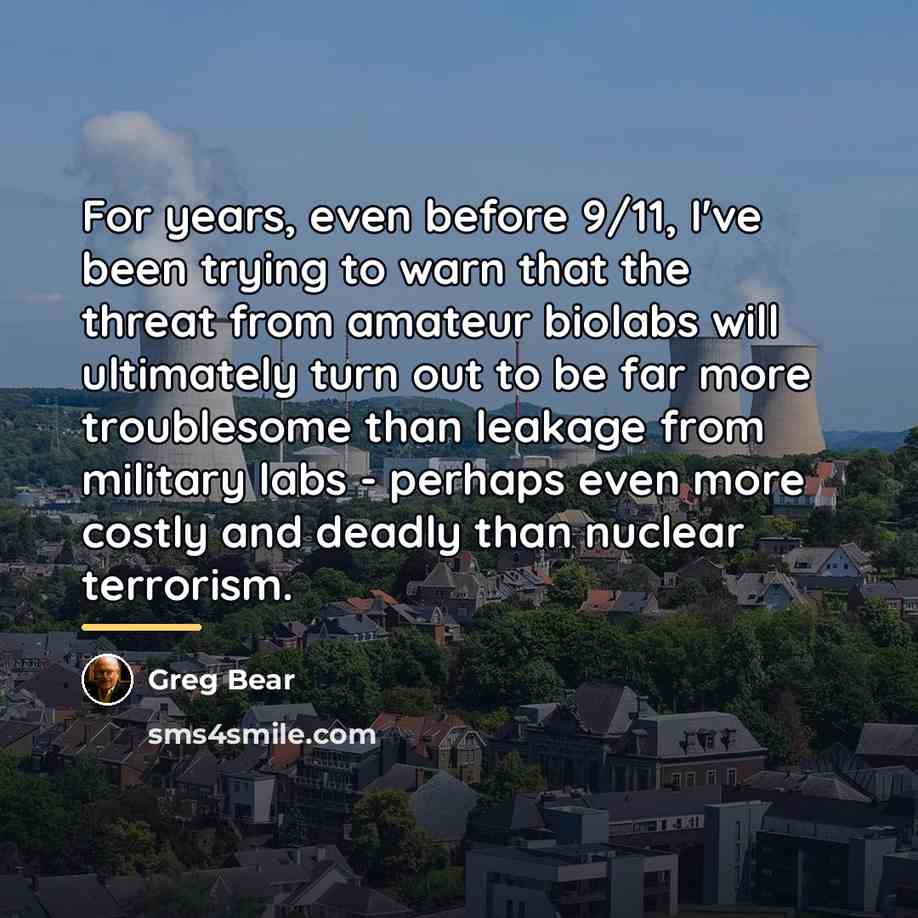 “For years, even before 9/11, I've been trying to warn…” quote by Greg Bear