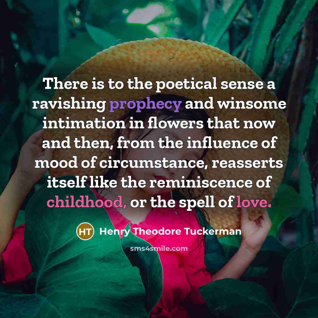 “There is to the poetical sense a ravishing prophecy and…” quote by Henry Theodore Tuckerman