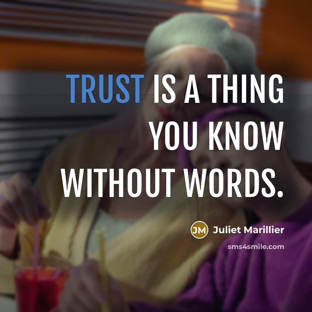 “Trust is a thing you know without words.…” quote by Juliet Marillier