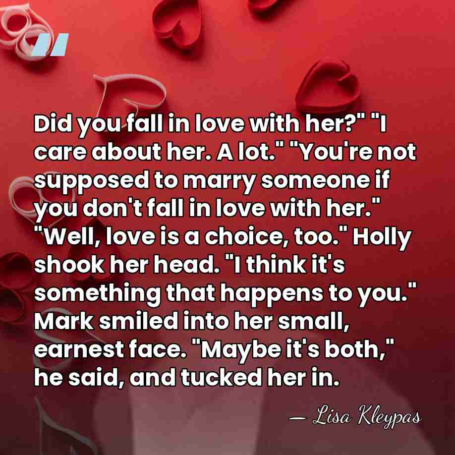 Did you fall in love with her?" "I care about her. A&hellip; - Lisa Kleypas