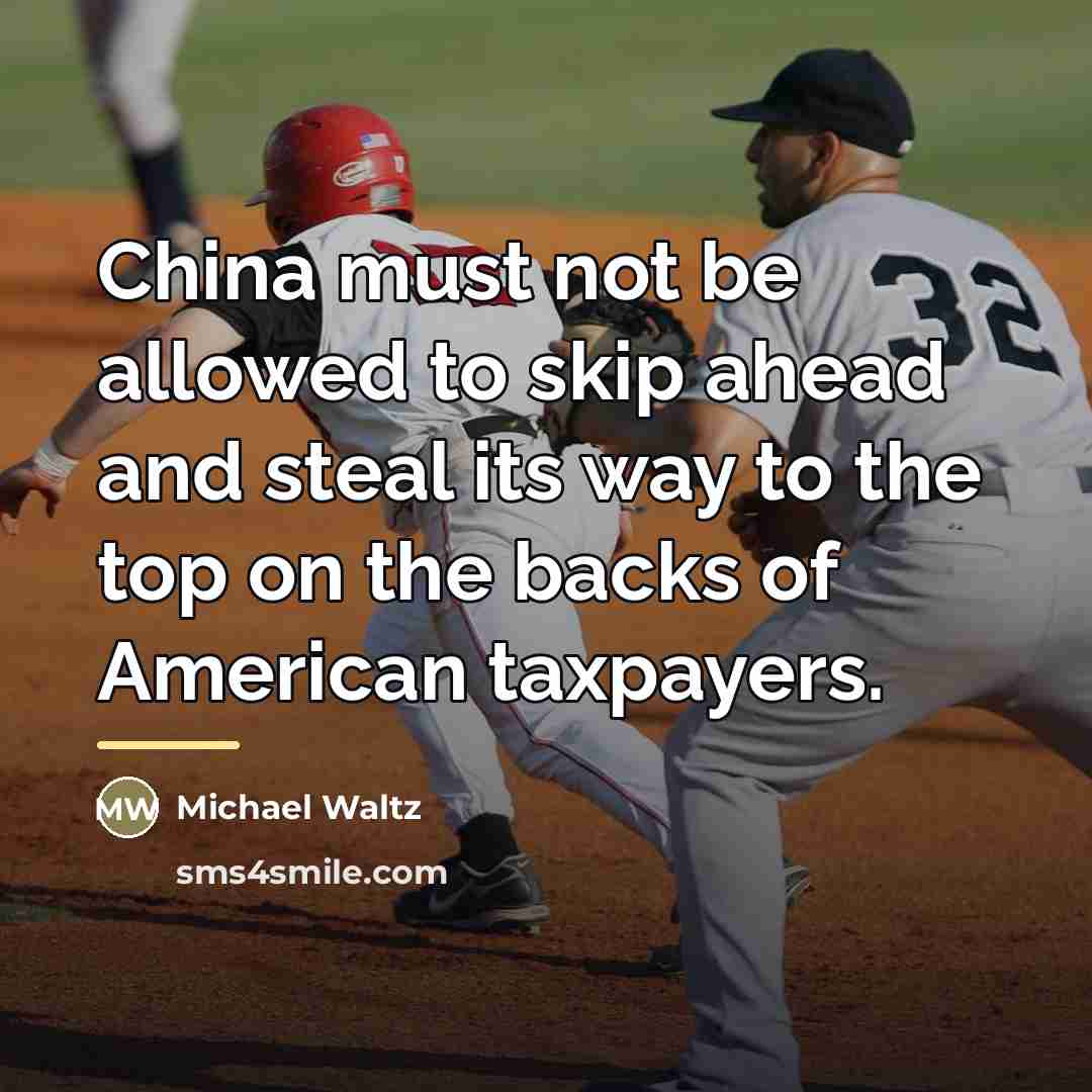 “China must not be allowed to skip ahead and steal…” quote by Michael Waltz