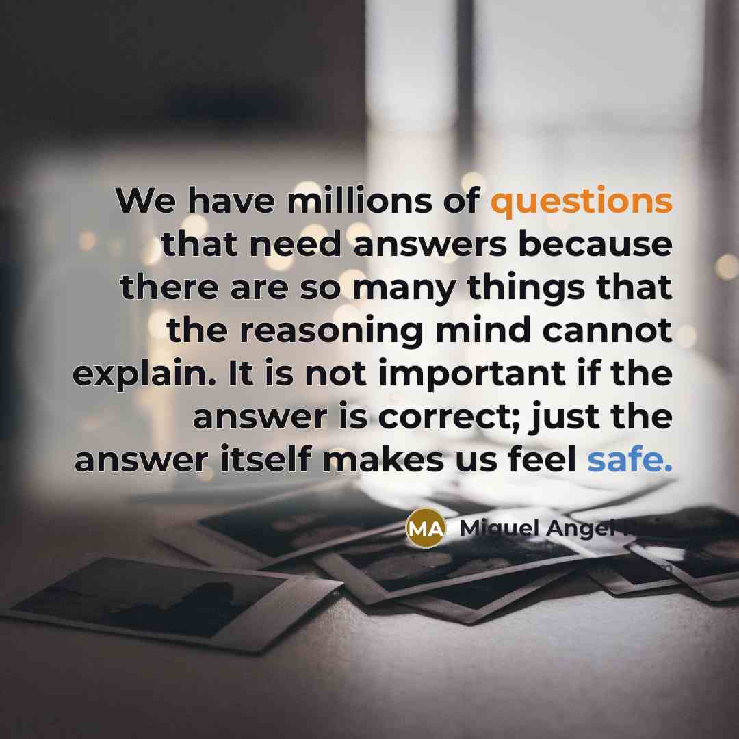 “We have millions of questions that need answers because there…” quote by Miguel Angel Ruiz