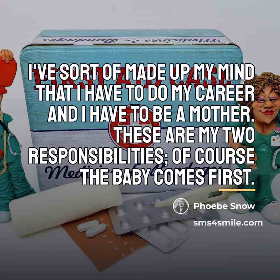 “I've sort of made up my mind that I have…” quote by Phoebe Snow