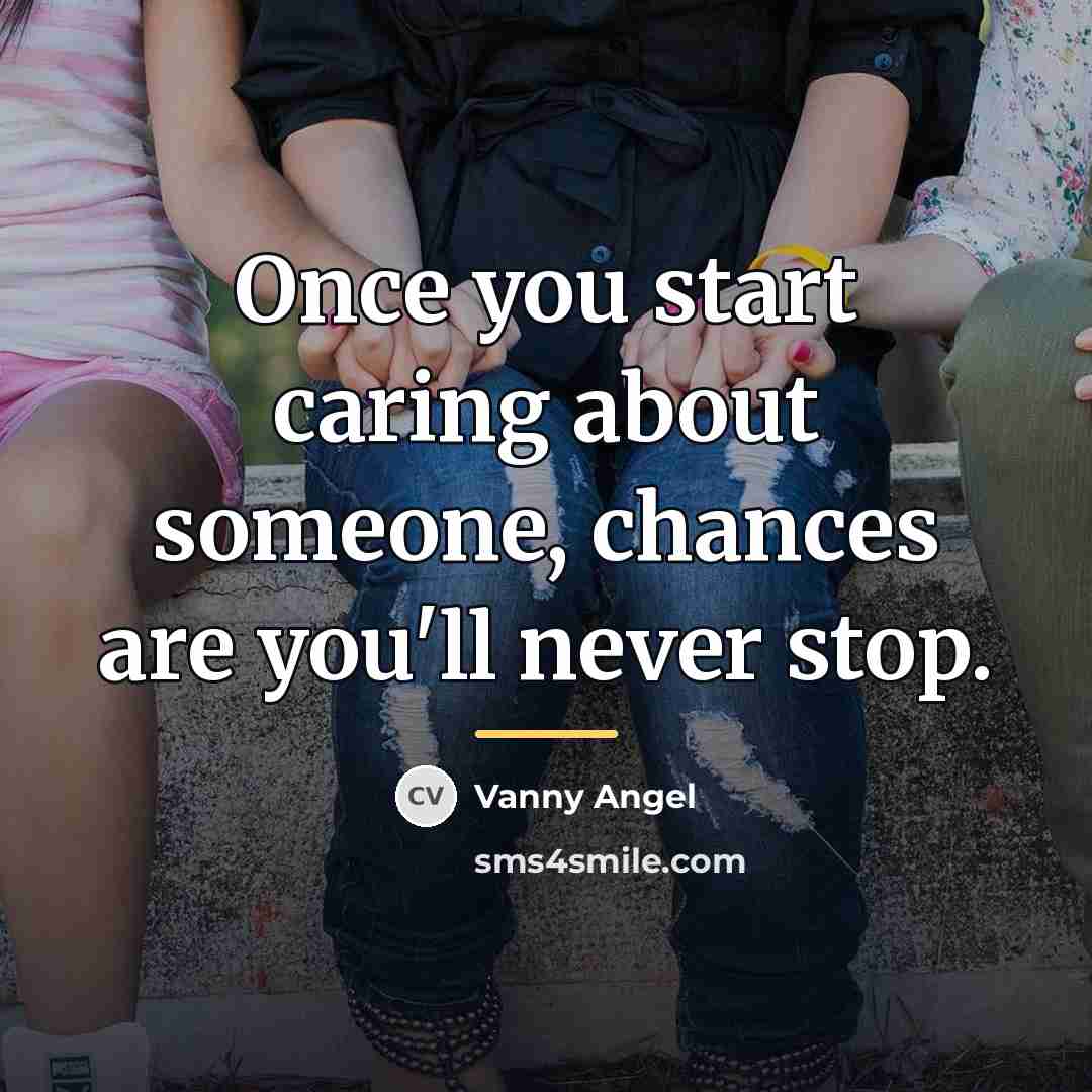 “Once you start caring about someone, chances are you'll never…” quote by Vanny Angel