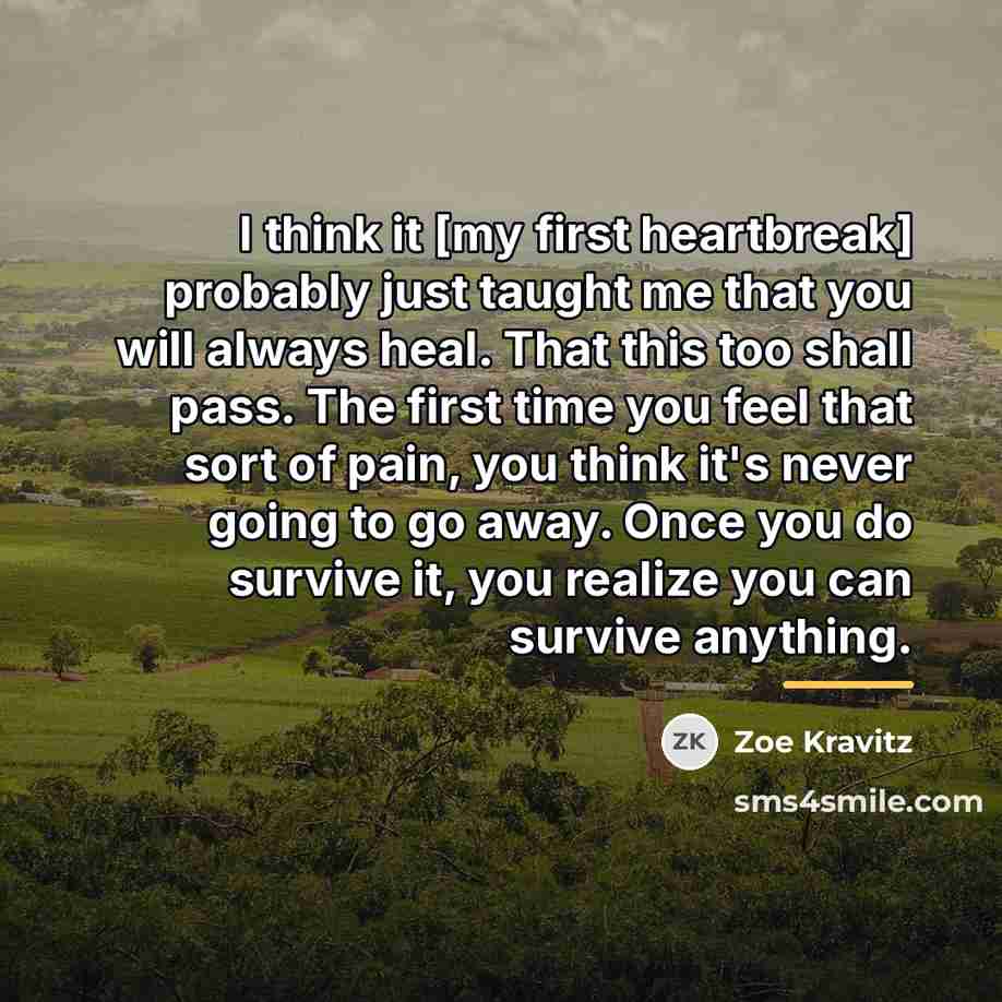 “I think it [my first heartbreak] probably just taught me…” quote by Zoe Kravitz