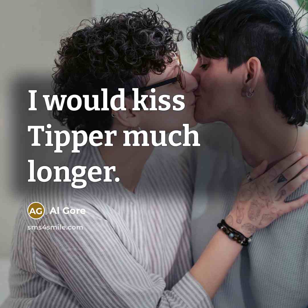“I would kiss Tipper much longer.…” quote by Al Gore