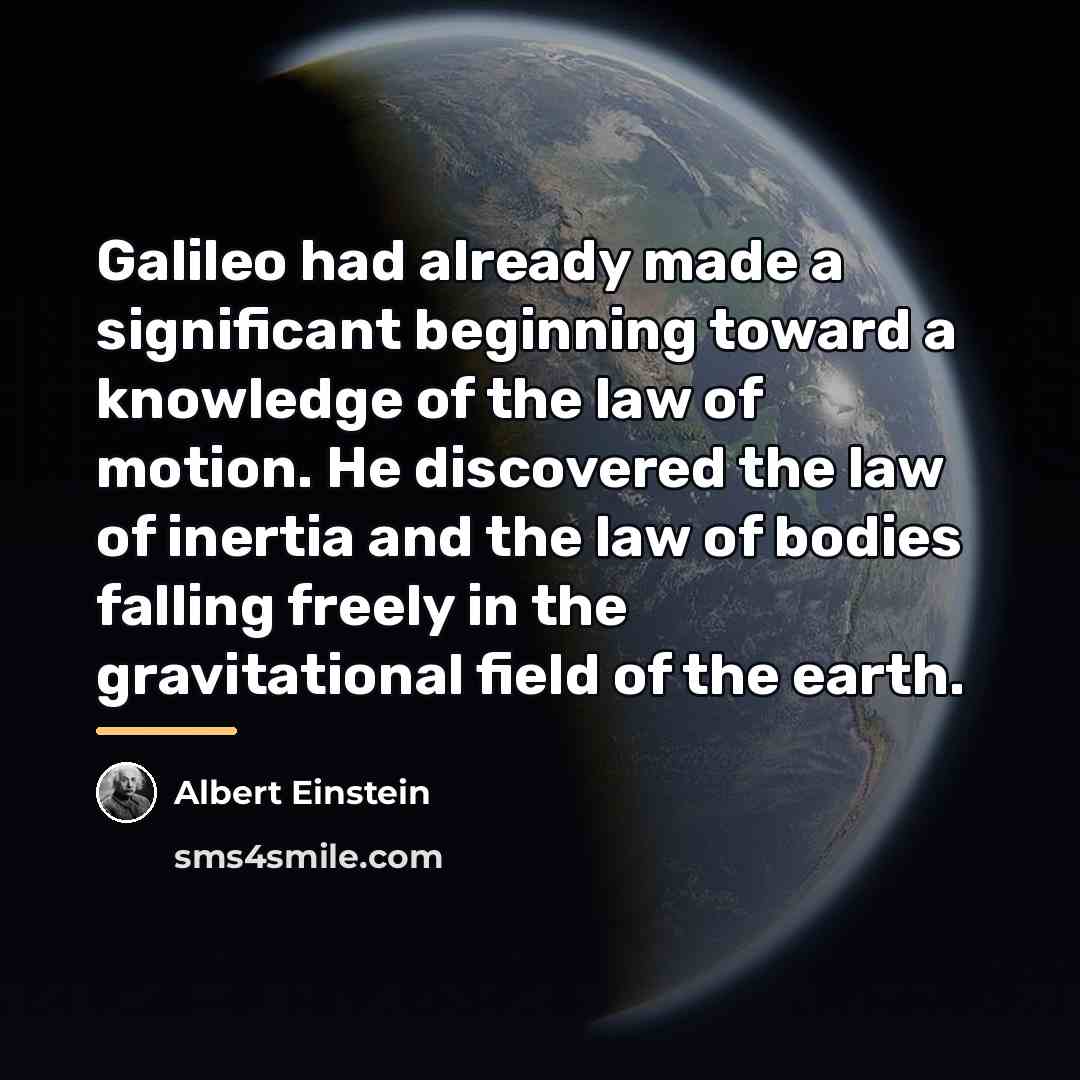 “Galileo had already made a significant beginning toward a knowledge…” quote by Albert Einstein