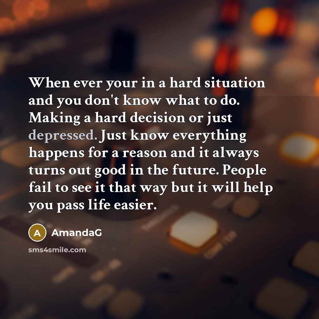 “When ever your in a hard situation and you don't…” quote by AmandaG