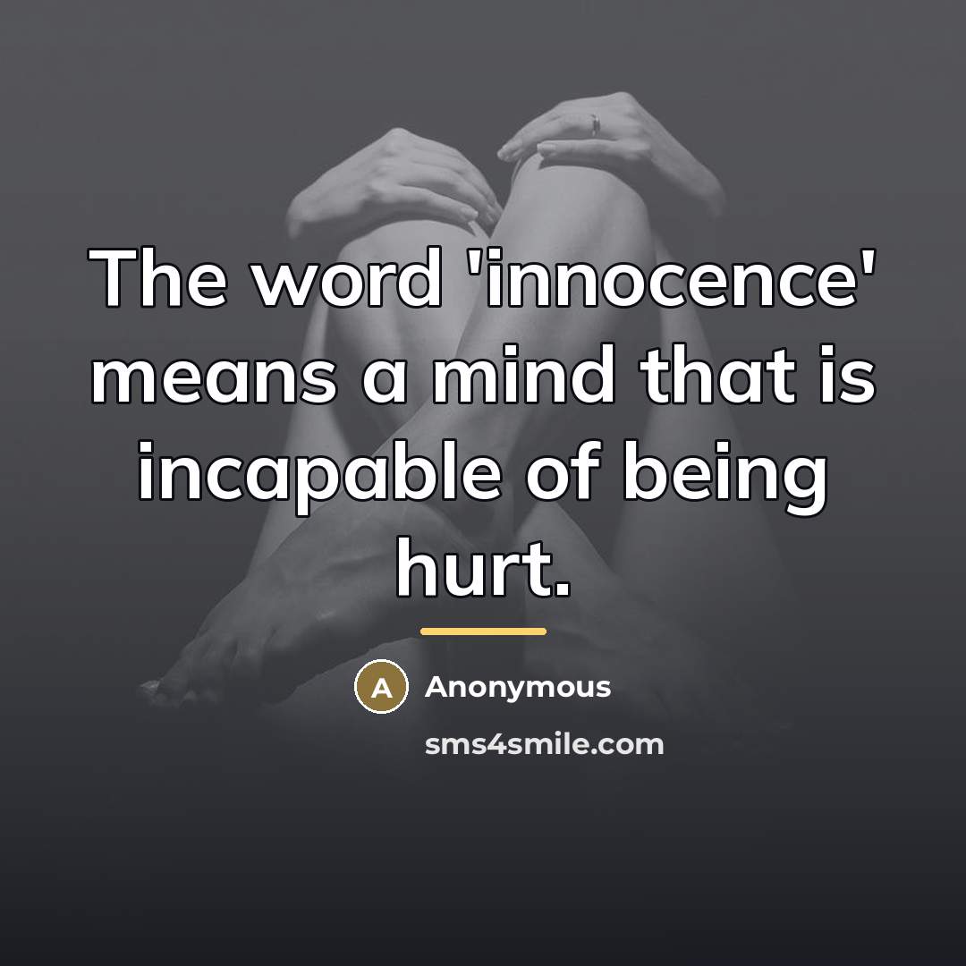 “The word 'innocence' means a mind that is incapable of…” quote by Anonymous