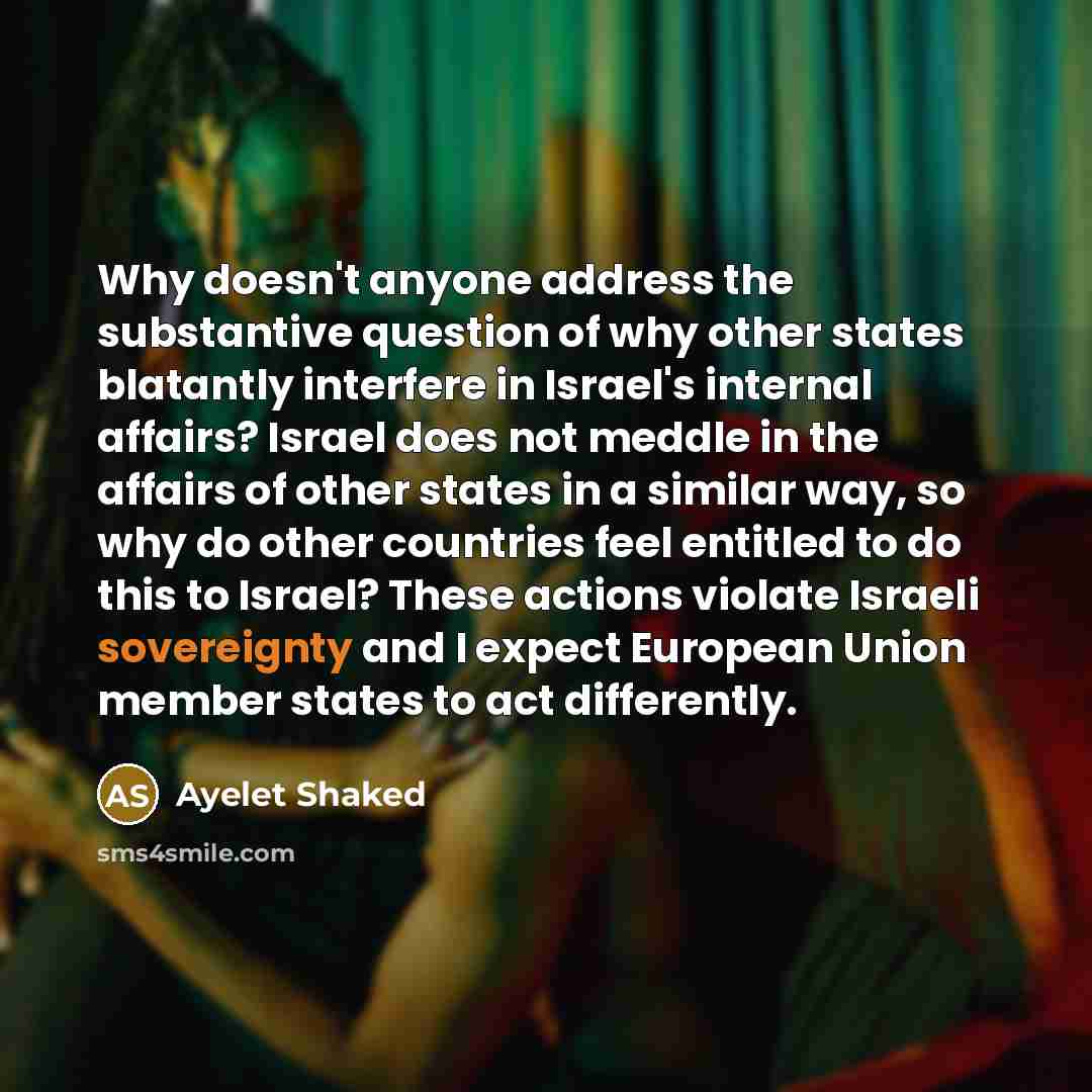 “Why doesn't anyone address the substantive question of why other…” quote by Ayelet Shaked