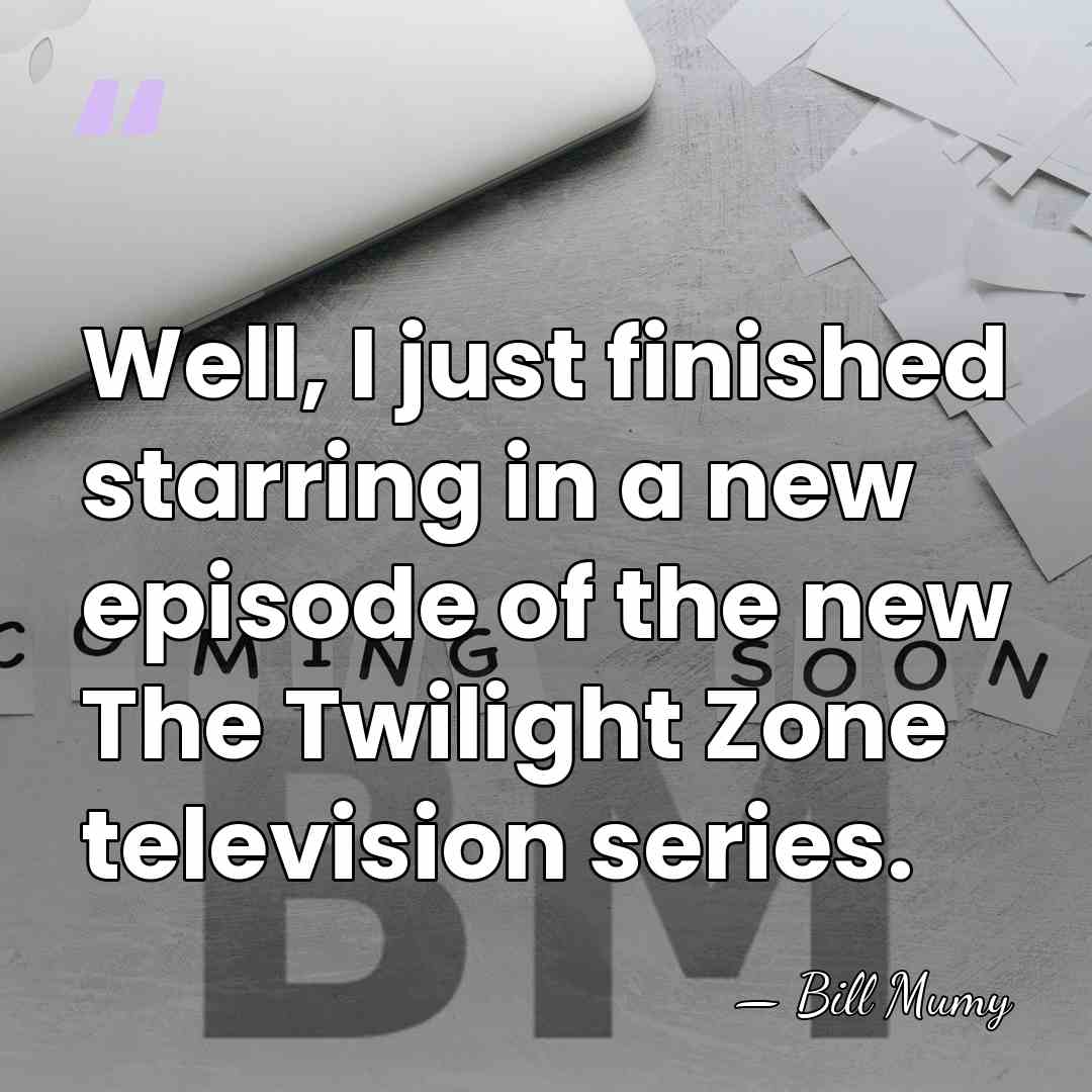 Well, I just finished starring in a new episode of the new&hellip; - Bill Mumy