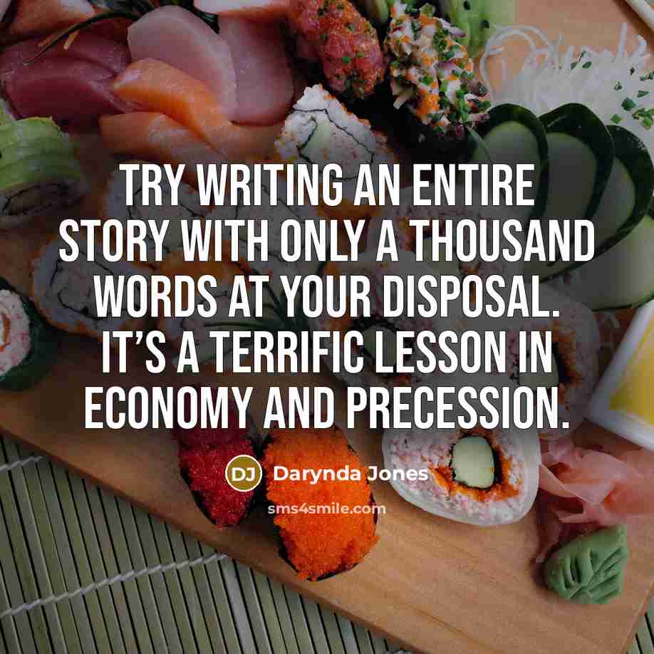 “Try writing an entire story with only a thousand words…” quote by Darynda Jones