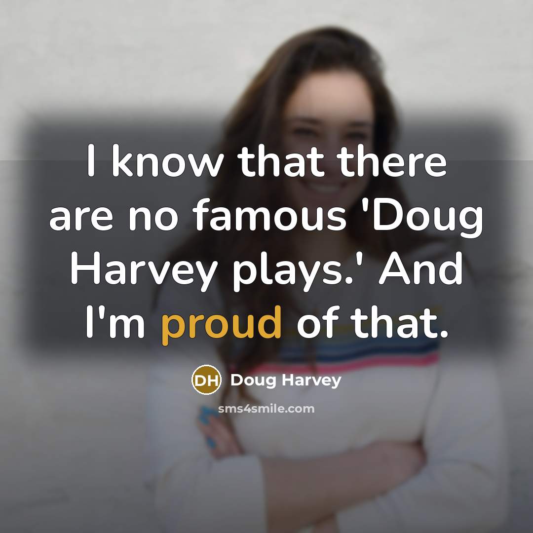 “I know that there are no famous 'Doug Harvey plays.'…” quote by Doug Harvey