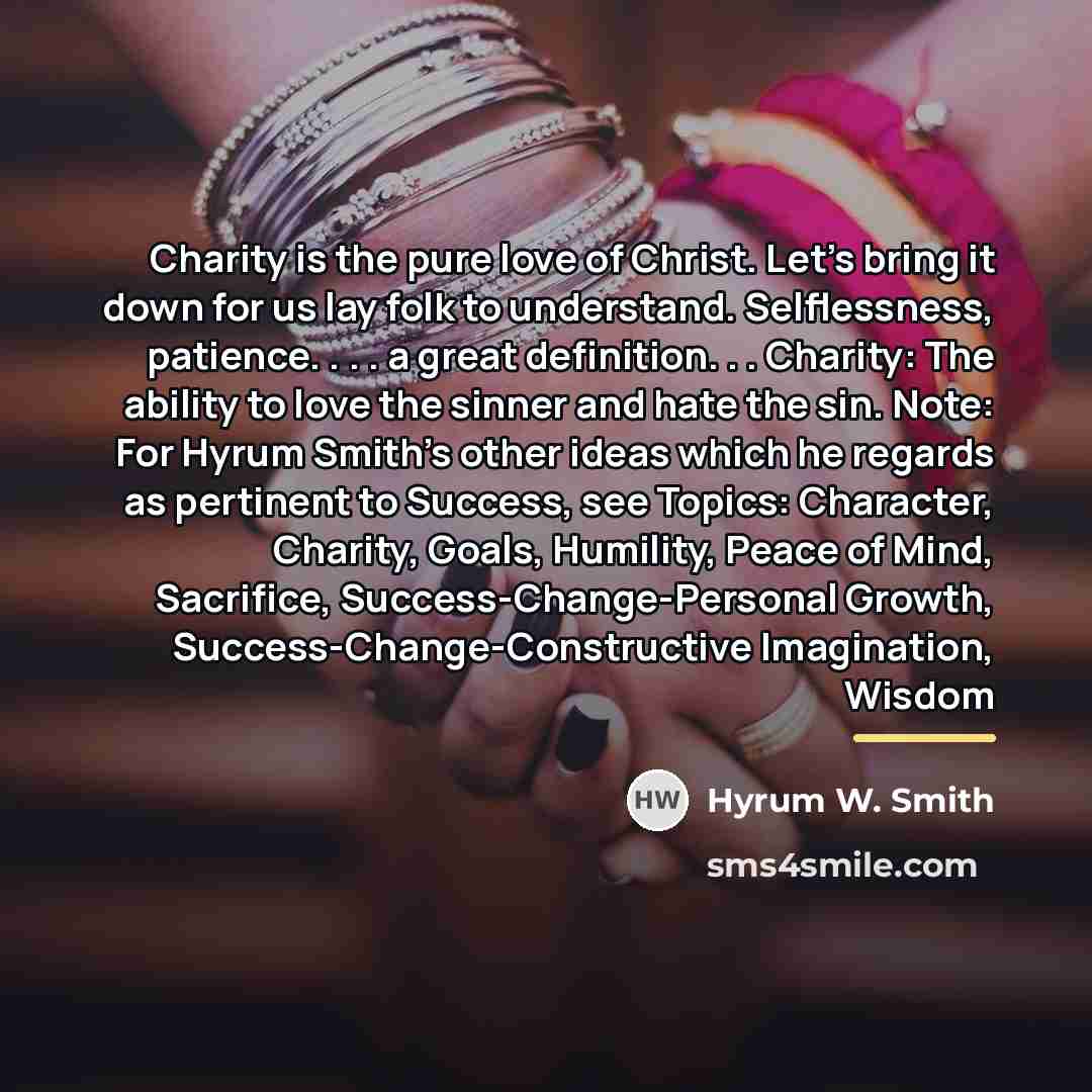 “Charity is the pure love of Christ. Let's bring it…” quote by Hyrum W. Smith
