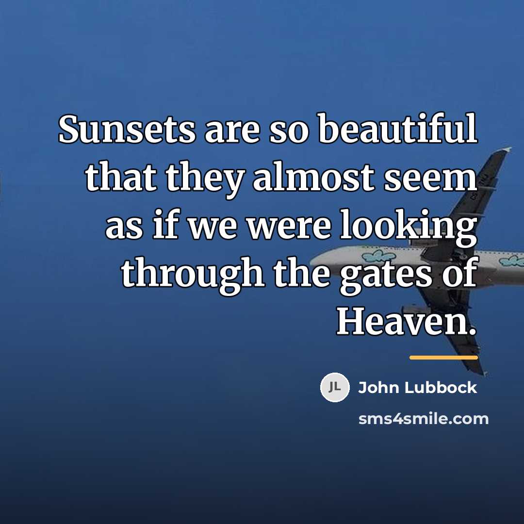 “Sunsets are so beautiful that they almost seem as if…” quote by John Lubbock