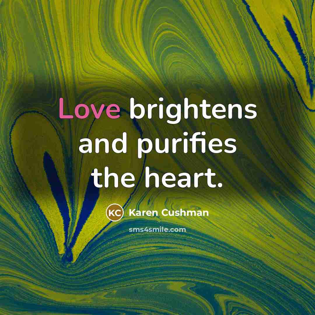 “Love brightens and purifies the heart.…” quote by Karen Cushman