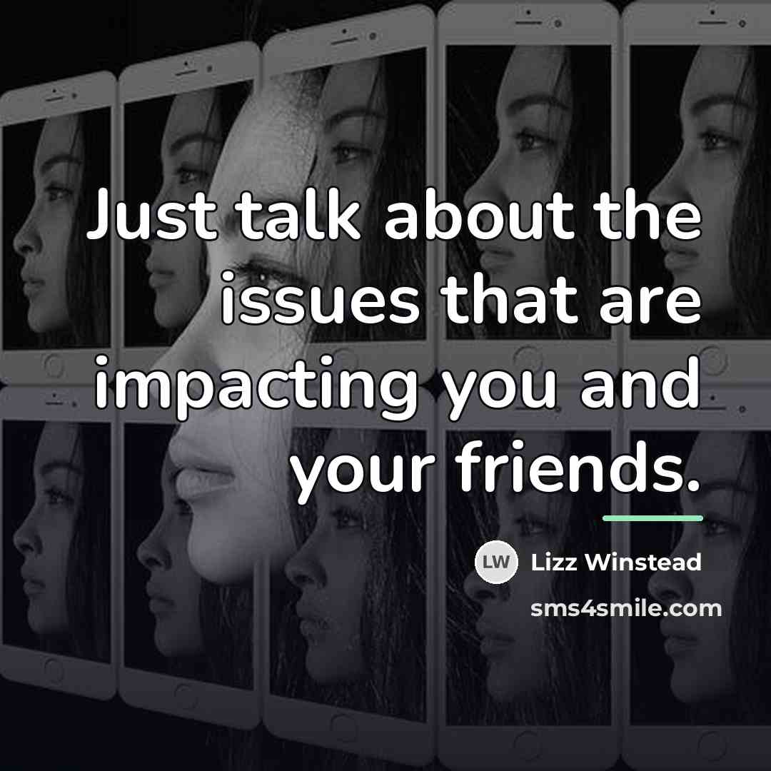 “Just talk about the issues that are impacting you and…” quote by Lizz Winstead