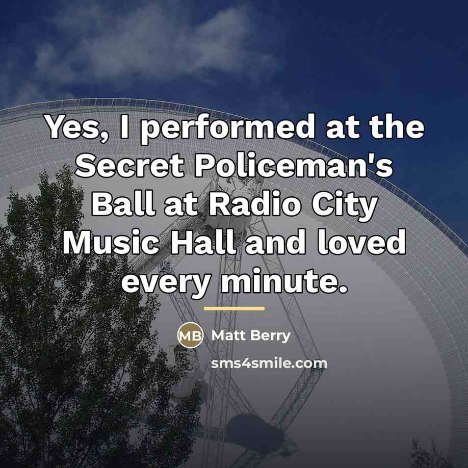 “Yes, I performed at the Secret Policeman's Ball at Radio…” quote by Matt Berry