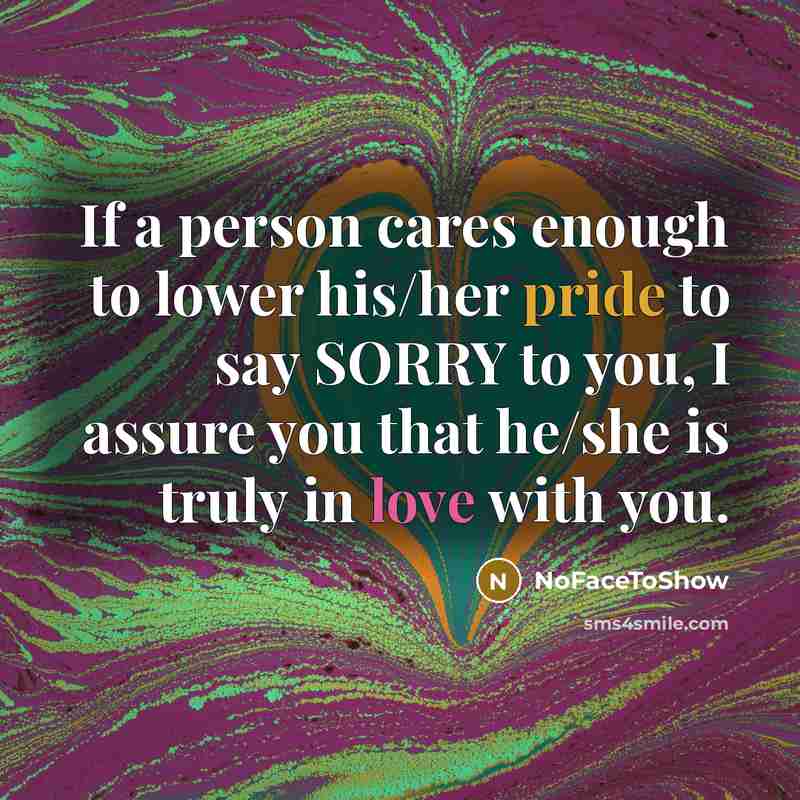 “If a person cares enough to lower his/her pride to…” quote by NoFaceToShow