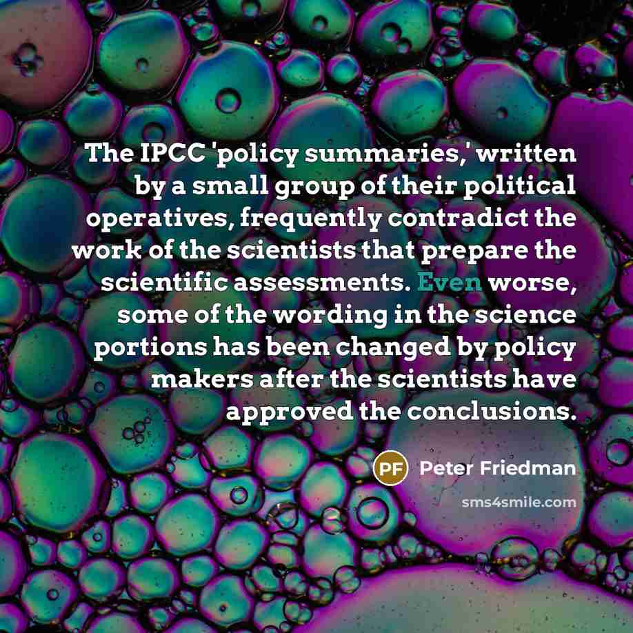 “The IPCC 'policy summaries,' written by a small group of…” quote by Peter Friedman