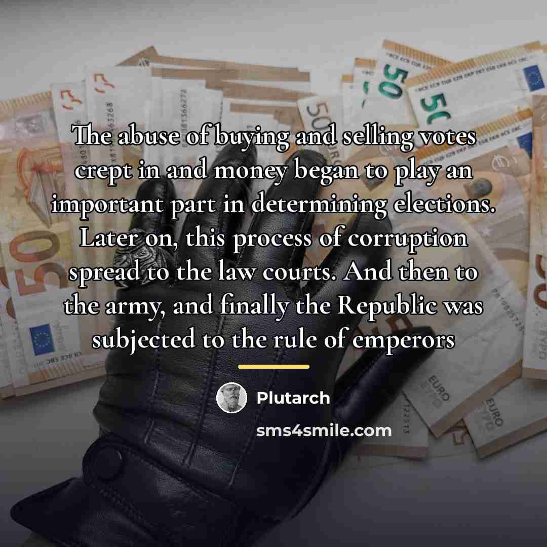“The abuse of buying and selling votes crept in and…” quote by Plutarch