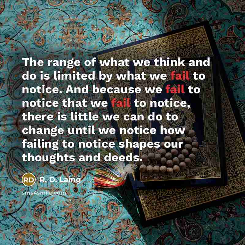 “The range of what we think and do is limited…” quote by R. D. Laing