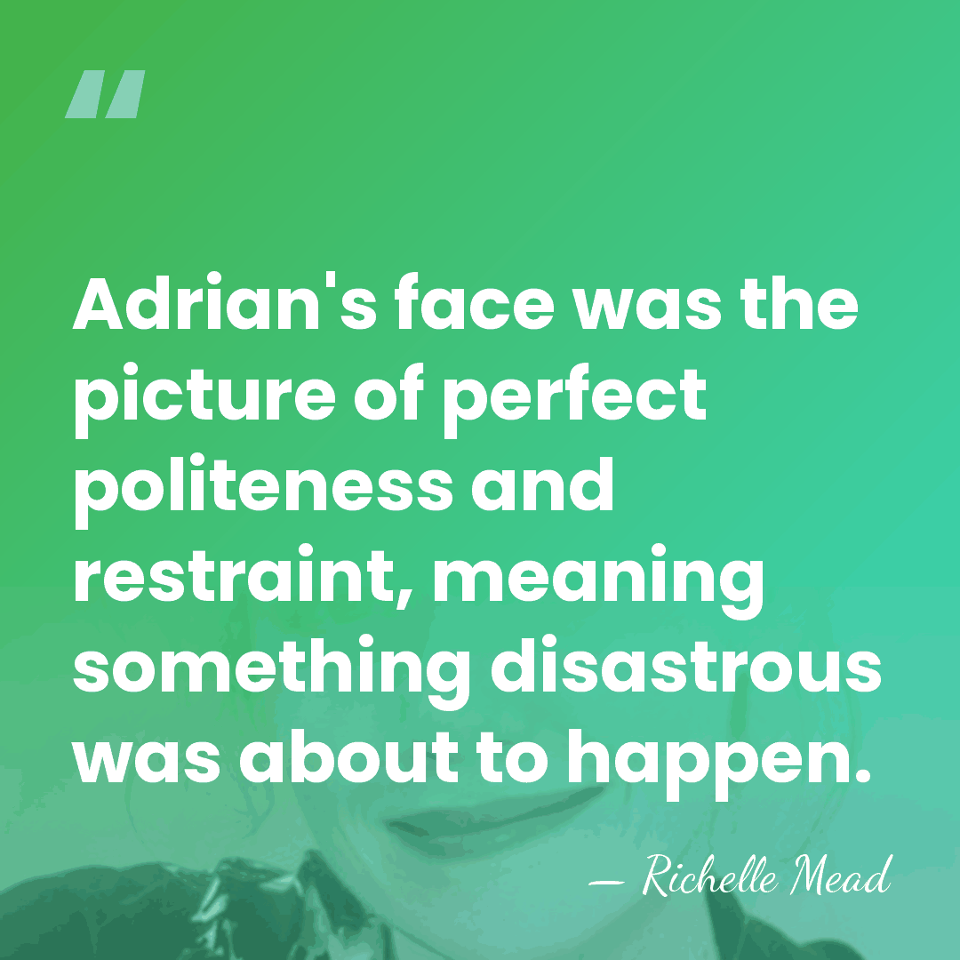 Adrian's face was the picture of perfect politeness and restraint, meaning something&hellip; - Richelle Mead