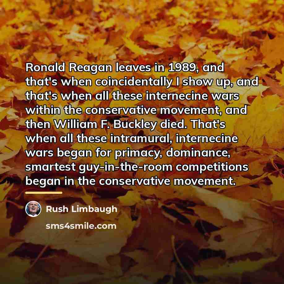 “Ronald Reagan leaves in 1989, and that's when coincidentally I…” quote by Rush Limbaugh