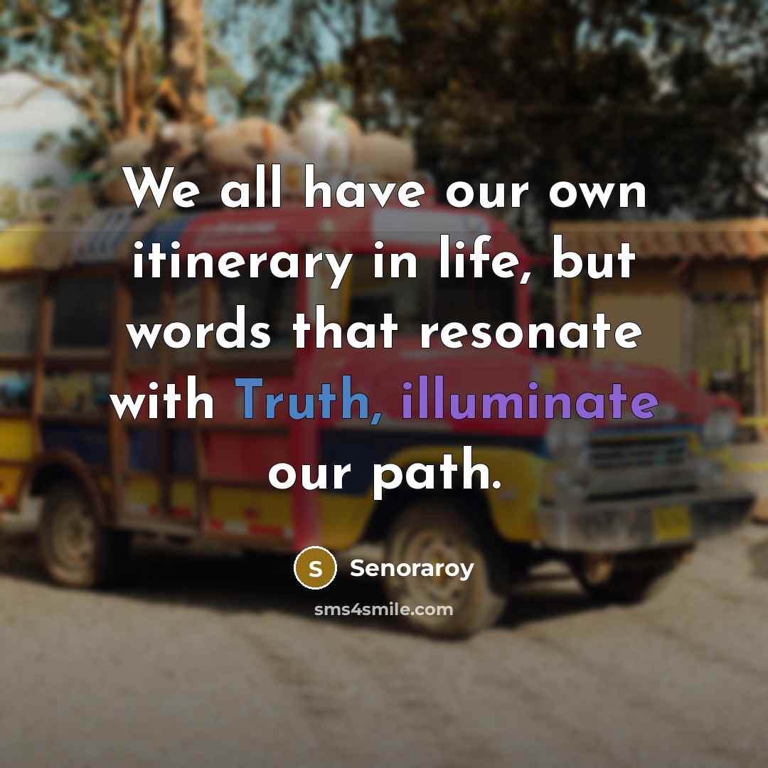 “We all have our own itinerary in life, but words…” quote by Senoraroy