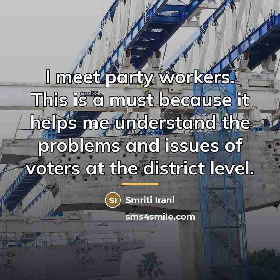 “I meet party workers. This is a must because it…” quote by Smriti Irani