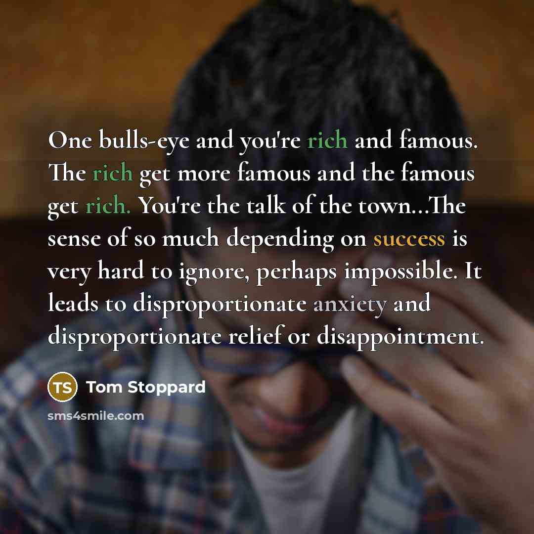 “One bulls-eye and you're rich and famous. The rich get…” quote by Tom Stoppard